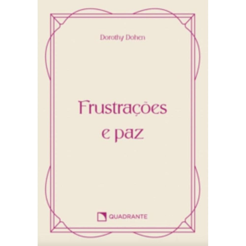 Frustrações e paz - 4ª Edição