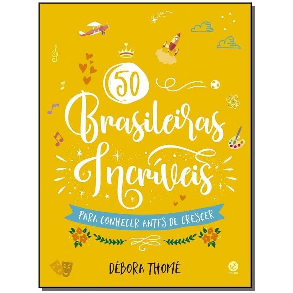 50 Brasileiras Incriveis Para Conhecer Antes De Cr