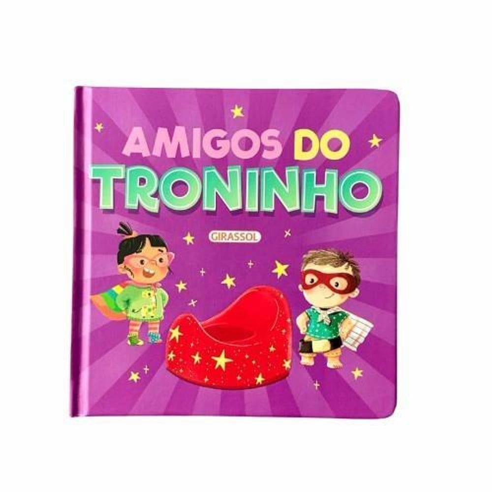 Livro Amigos Do Troninho - Editora Girassol