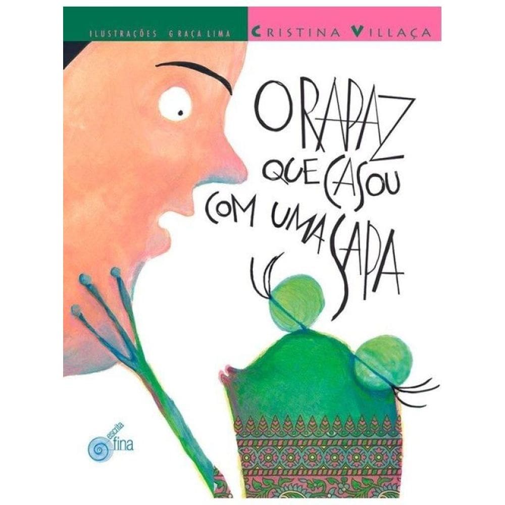 O Rapaz Que Casou Com Uma Sapa