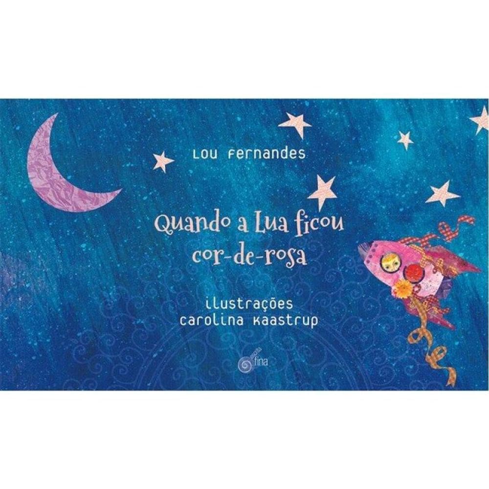 Quando A Lua Ficou Cor-De-Rosa