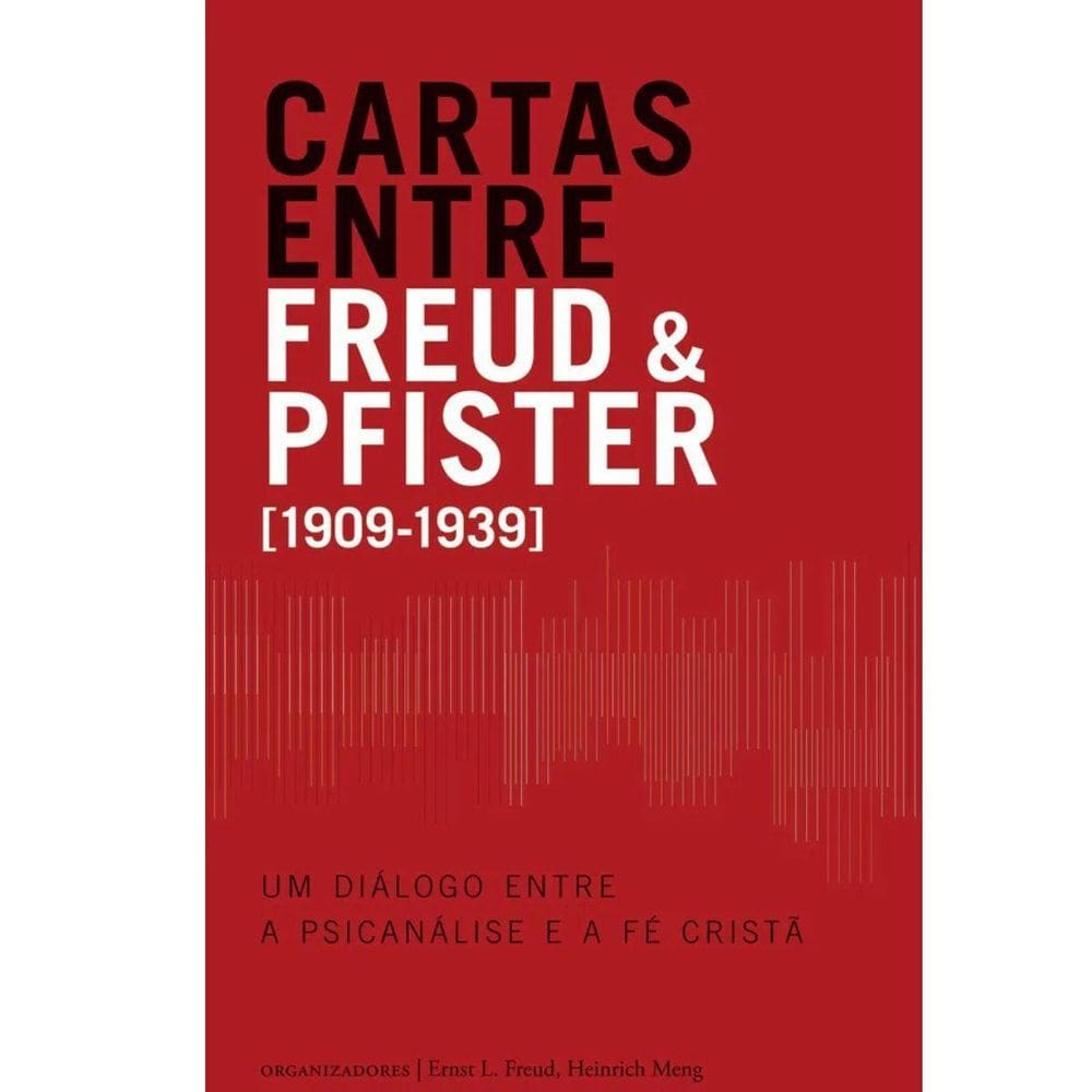 Livro Cartas Entre Freud E Pfister Diálogo Psicanálise E Fé