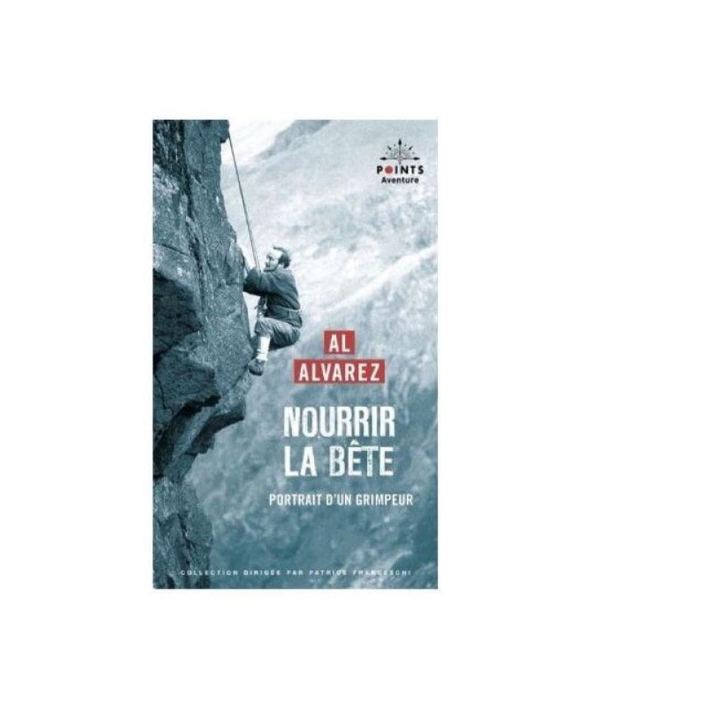 Nourrir La Bête - Portrait D`Un Grimpeur
