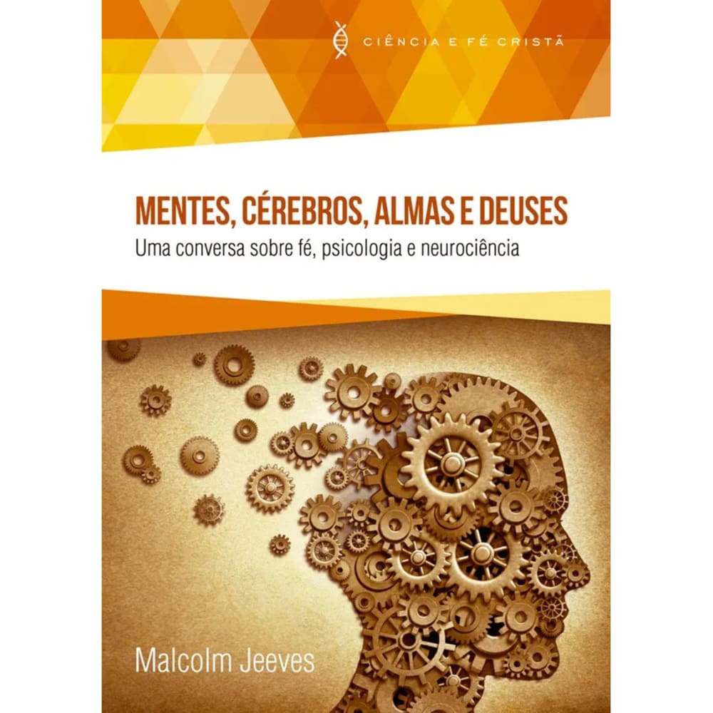LIVRO MENTES CEREBROS ALMAS E DEUSES Malcom J. EDIT ULTIMATO