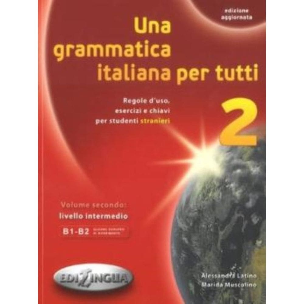 Grammatica Italiana Per Tutti 2, Una - Edizione Aggiornata (N/E)