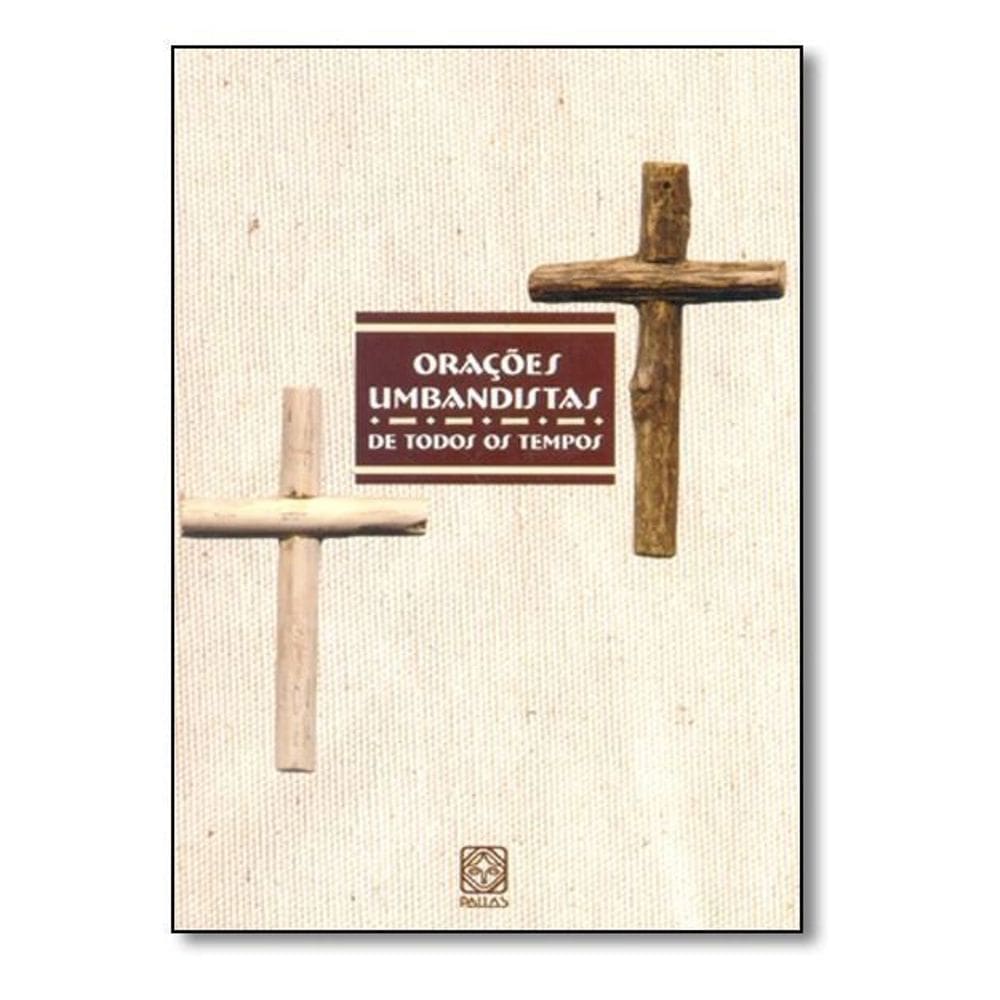 Orações Umbandistas De Todos Os Tempos