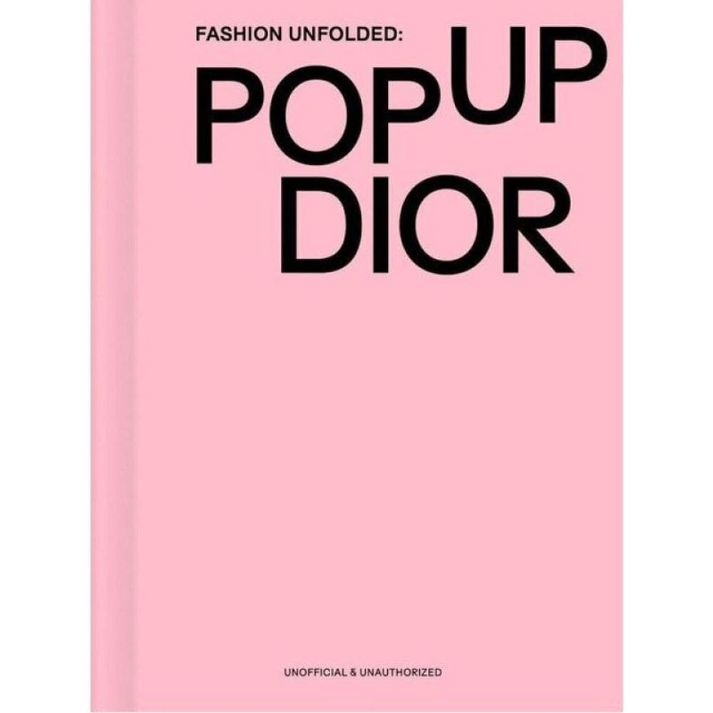 Fashion Unfolded - Pop-Up Dior - Vol. 2