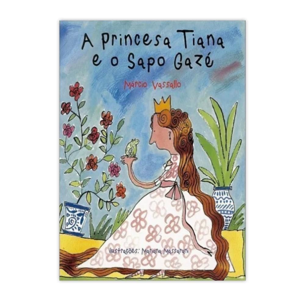 A Princesa Tiana E O Sapo Gazé - Editora Brinque Book