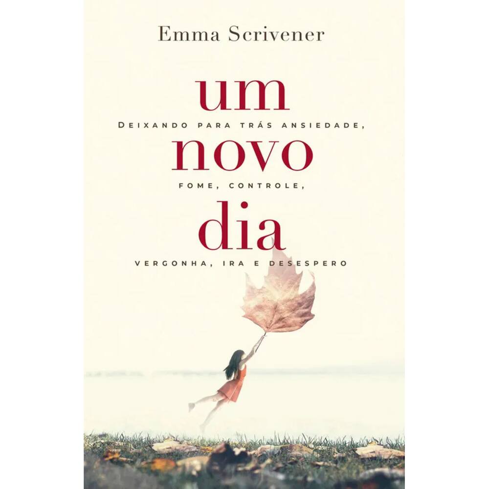 Livro Um Novo Dia, Deixando Para Tras - Emma Scrivener Editora Ultimato