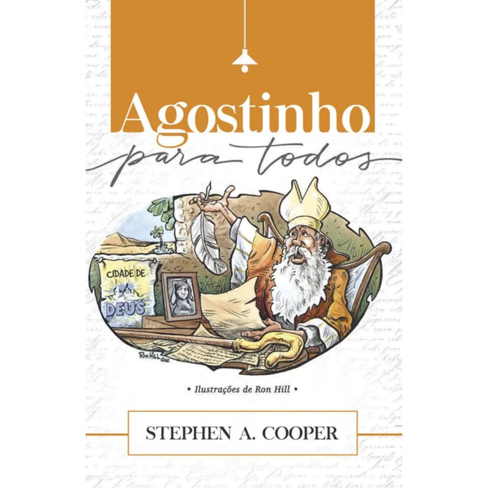 LIVRO AGOSTINHO PARA TODOS Stephen A. COOPER E Ron HILL EDITORA ULTIMATO