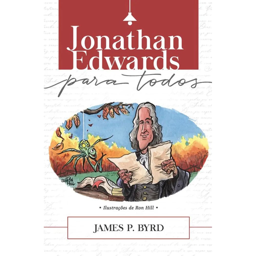 Livro Jonathan Edwards Para Todos James P. Byrd Editora Ultimato