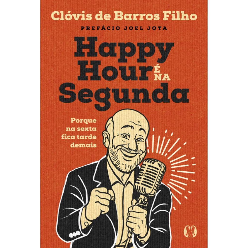 Happy Hour É Na Segunda: Porque Na Sexta Fica Tarde Demais