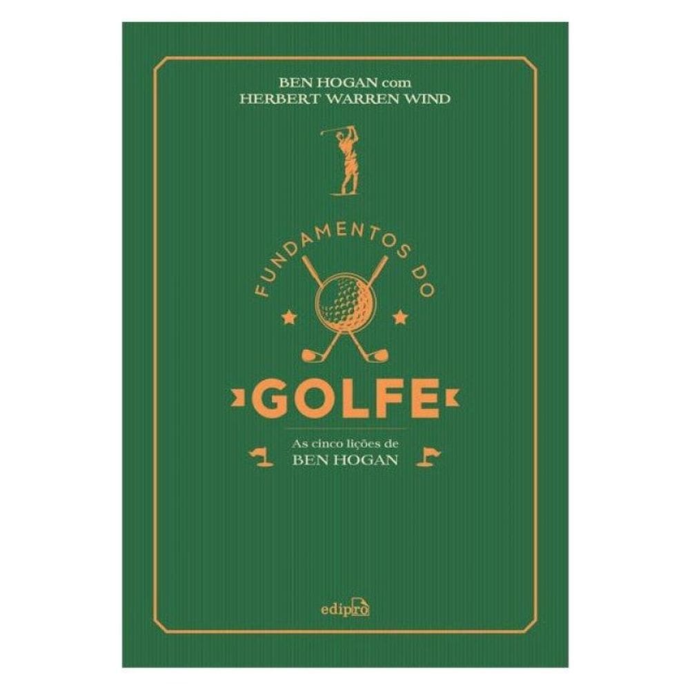 Fundamentos Do Golfe: As Cinco Lições De Ben Hogan