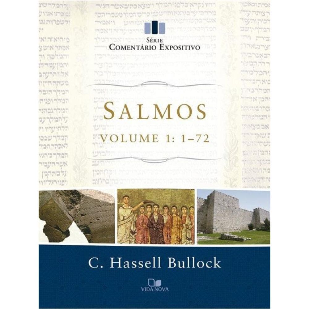 Salmos - Vol. 1: 1-72 - Série Comentário Expositivo - Vol. 1