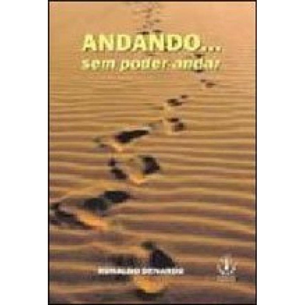 Andando...Sem Poder Andar