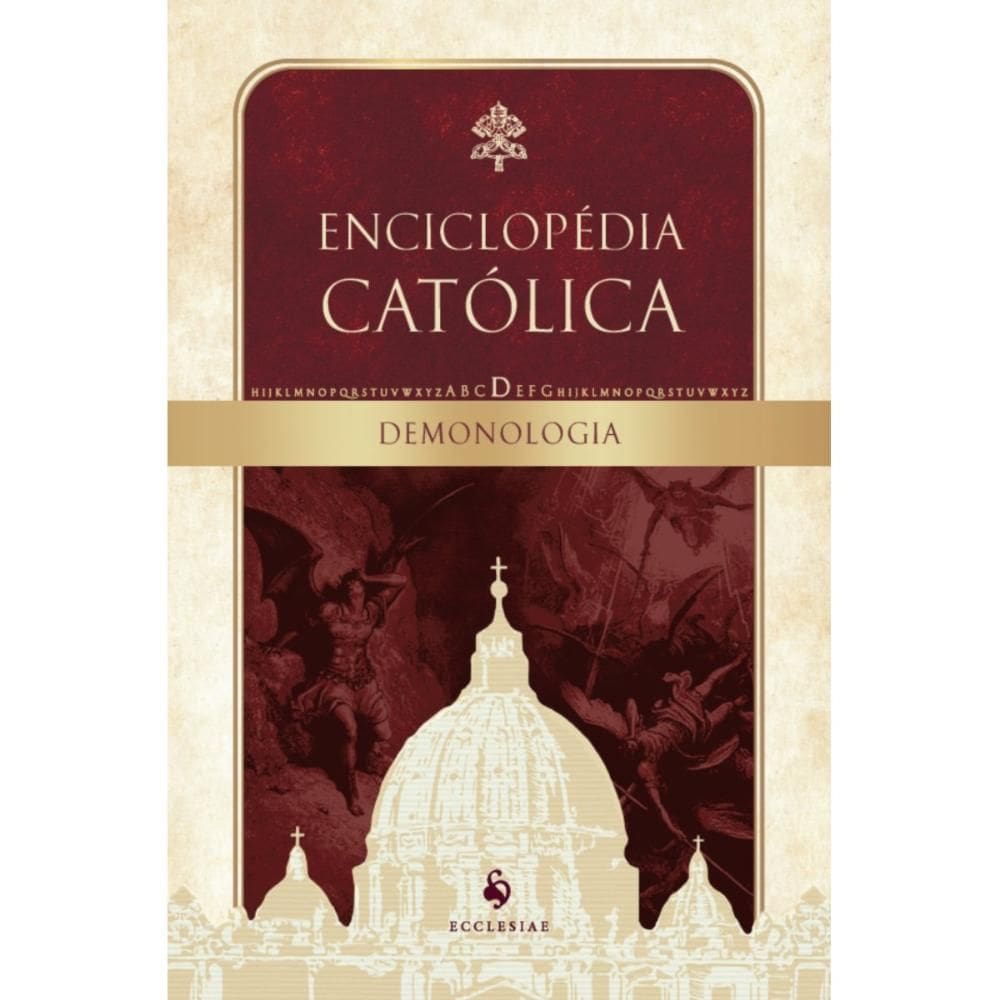 Demonologia: Enciclopédia católica, vol. i
