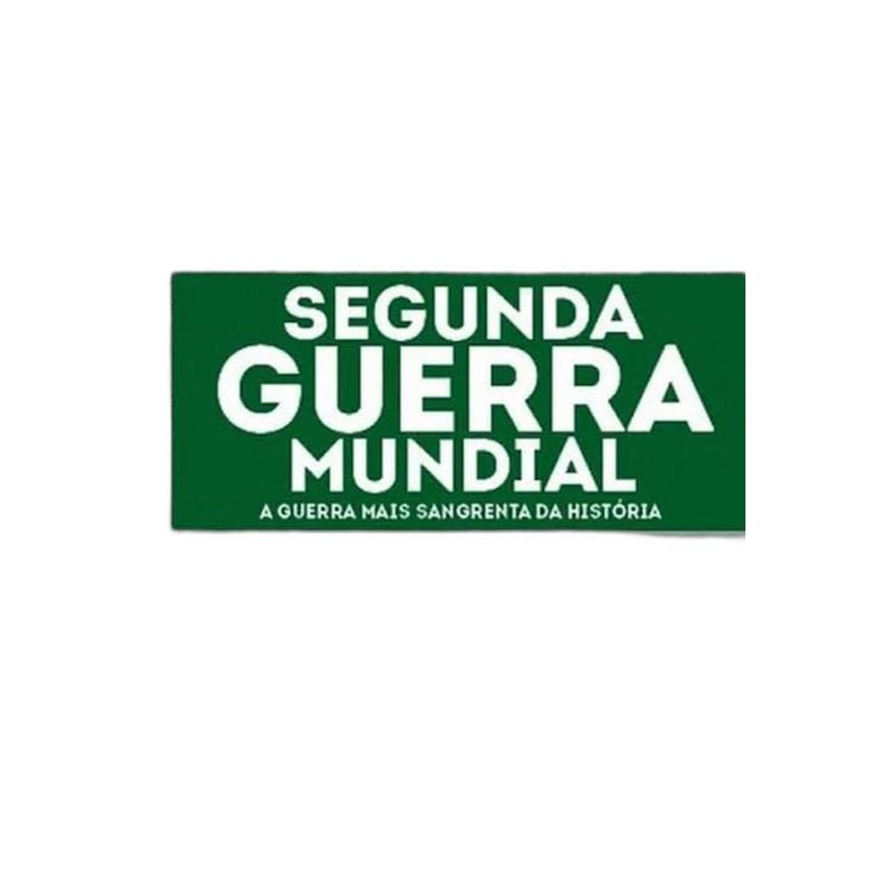 Segunda Guerra Mundial - A Guerra Mais Sangrenta Da História