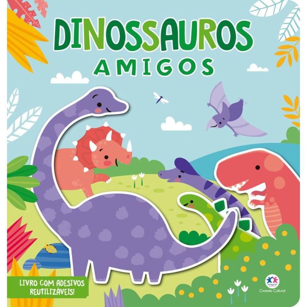 Dinossauros Amigos - Atividades com Adesivos Cola e Descola