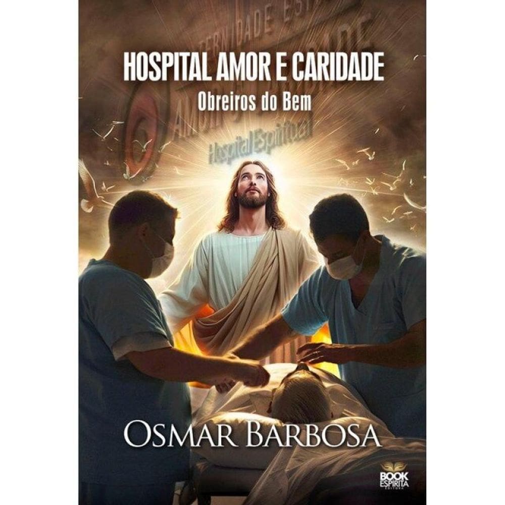 Hospital Amor E Caridade - Obreiros Do Bem