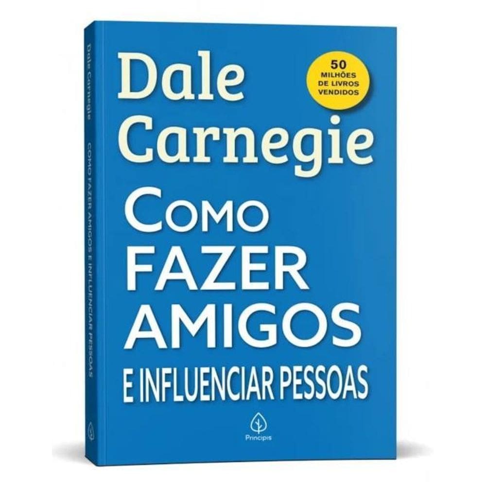 Livro Como Fazer Amigos E Influenciar Pessoas - Principis