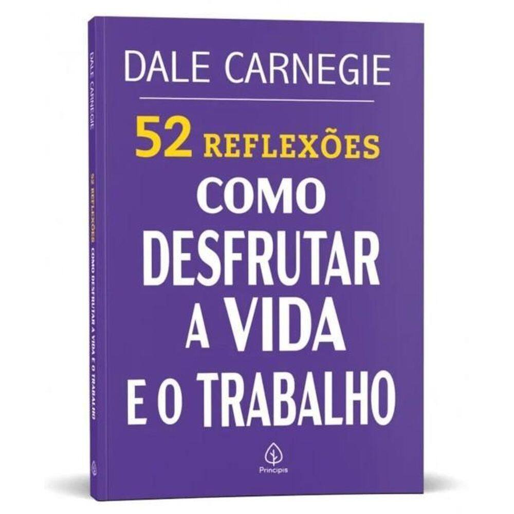 Livro 52 Reflexões: Como Desfrutar A Vida E O Trabalho