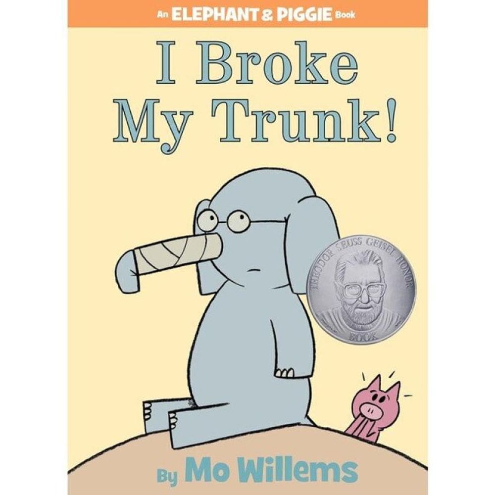 I Broke My Trunk! - An Elephant And Piggie Book