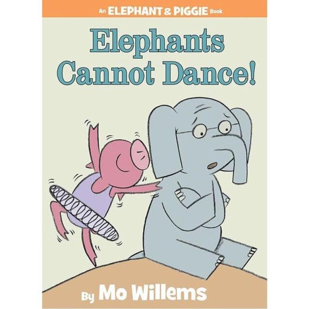 Elephants Cannot Dance! - An Elephant And Piggie Book
