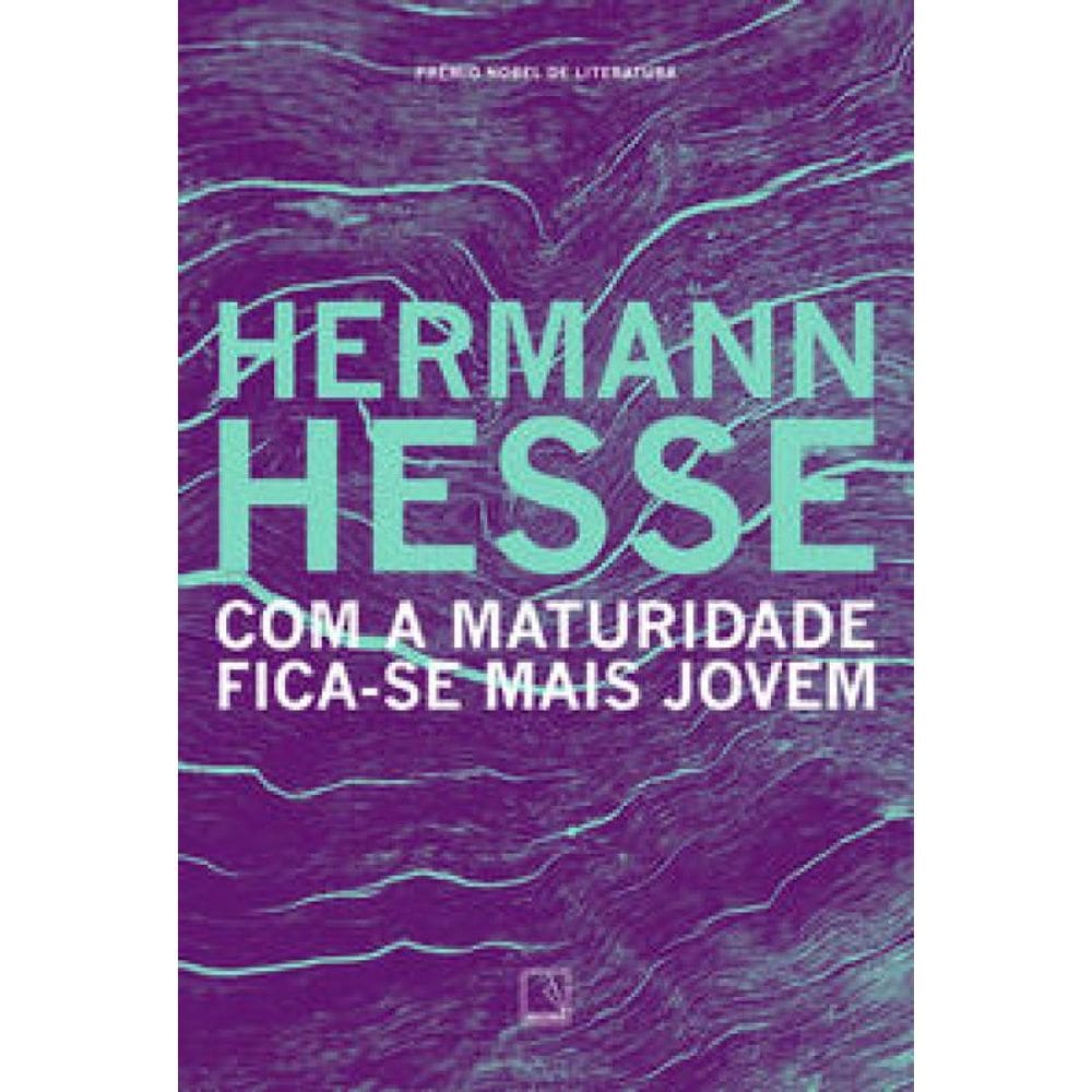 Com a maturidade fica-se mais jovem