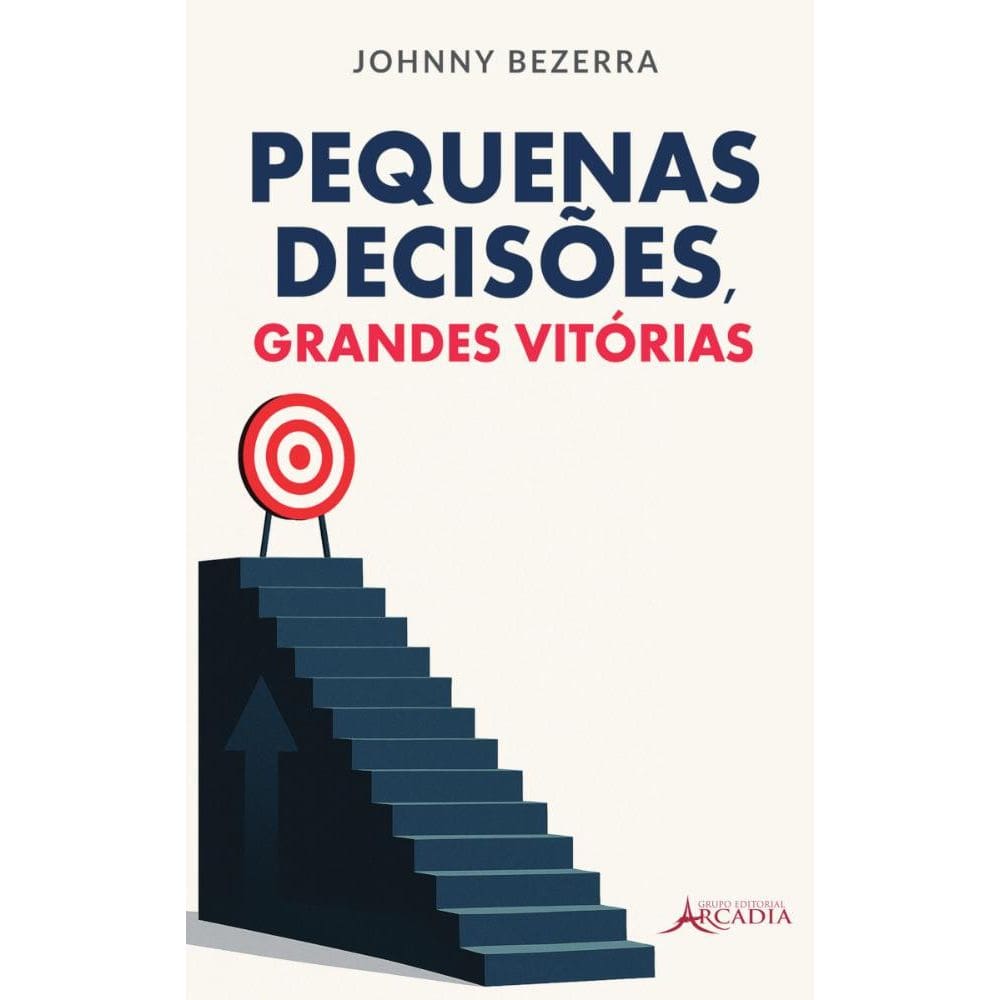 Pequenas decisões, grandes vitorias