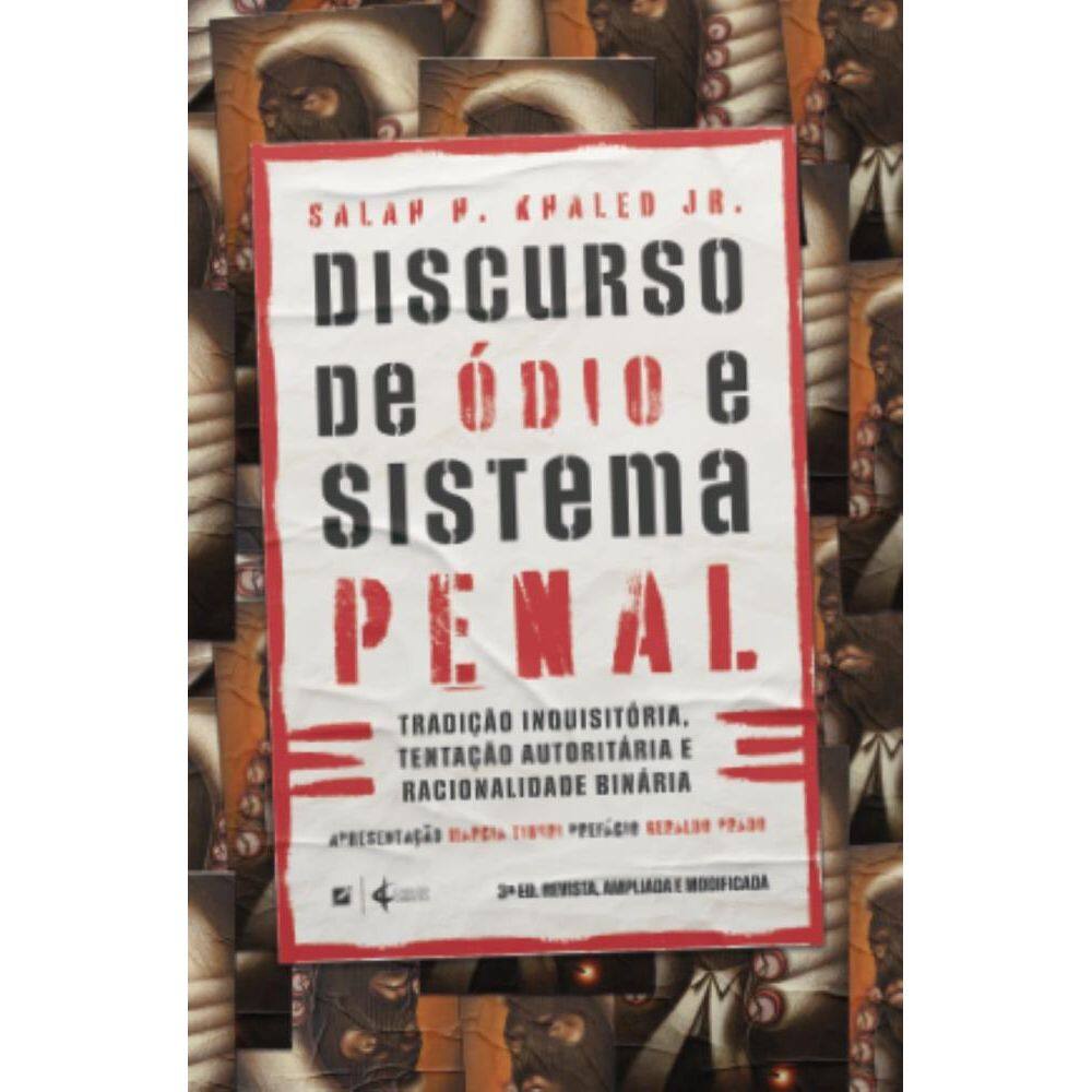 Discurso de ódio e sistema penal: tradição inquisitória, tentação autoritária e racionalidade binária