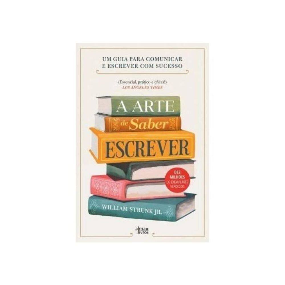 A Arte De Saber Escrever