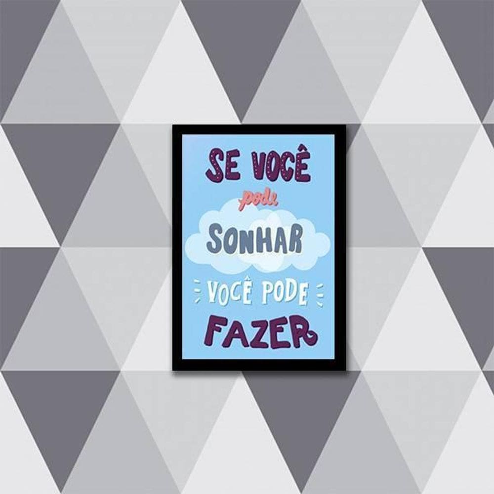 Quadro Se Você Pode Sonhar, Você Pode Fazer 33X24Cm Preta