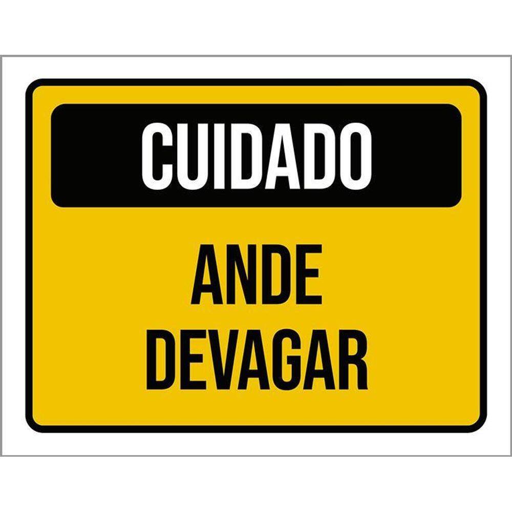 Placa Cuidado Ande Devagar 36X46