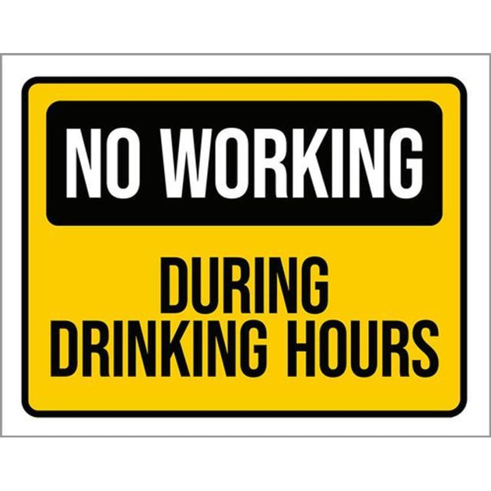 Kit 3 Placas No Working During Drinking Hours