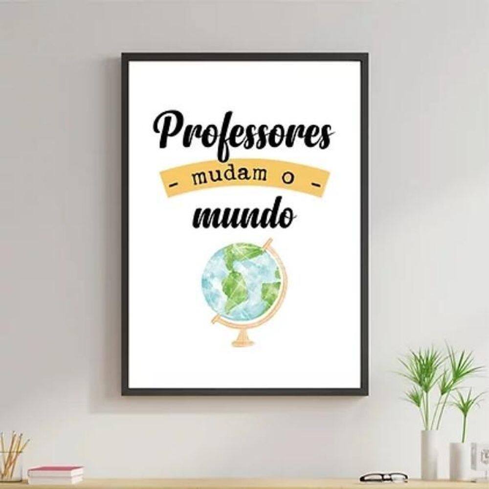 Quadro Professores Mudam O Mundo 33X24Cm Com Vidro - Branca