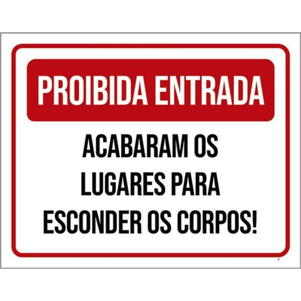 Kit 3 Placa Proibida Entrada Lugares Esconder 36X46
