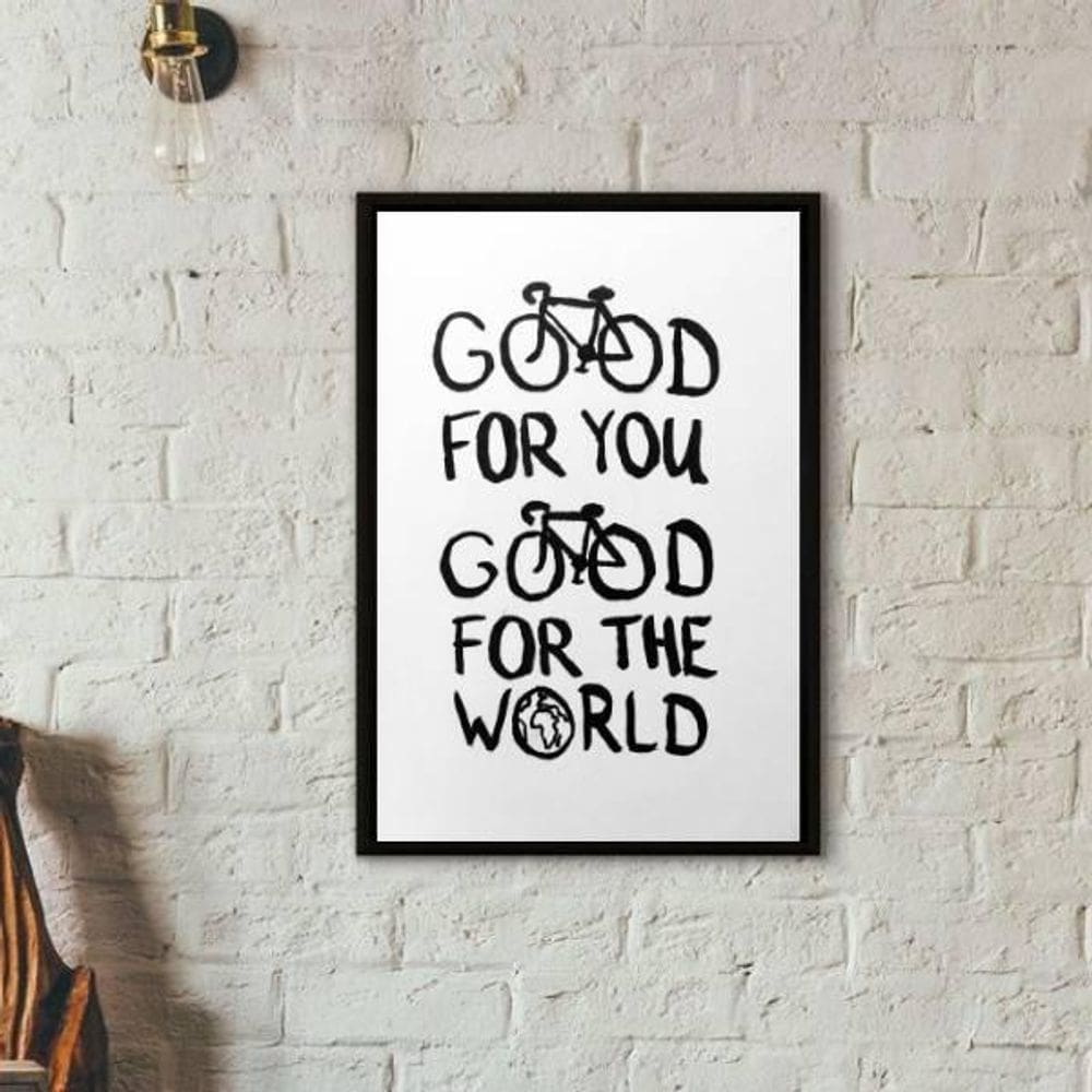Quadro Bike Good For You And World 24X18Cm