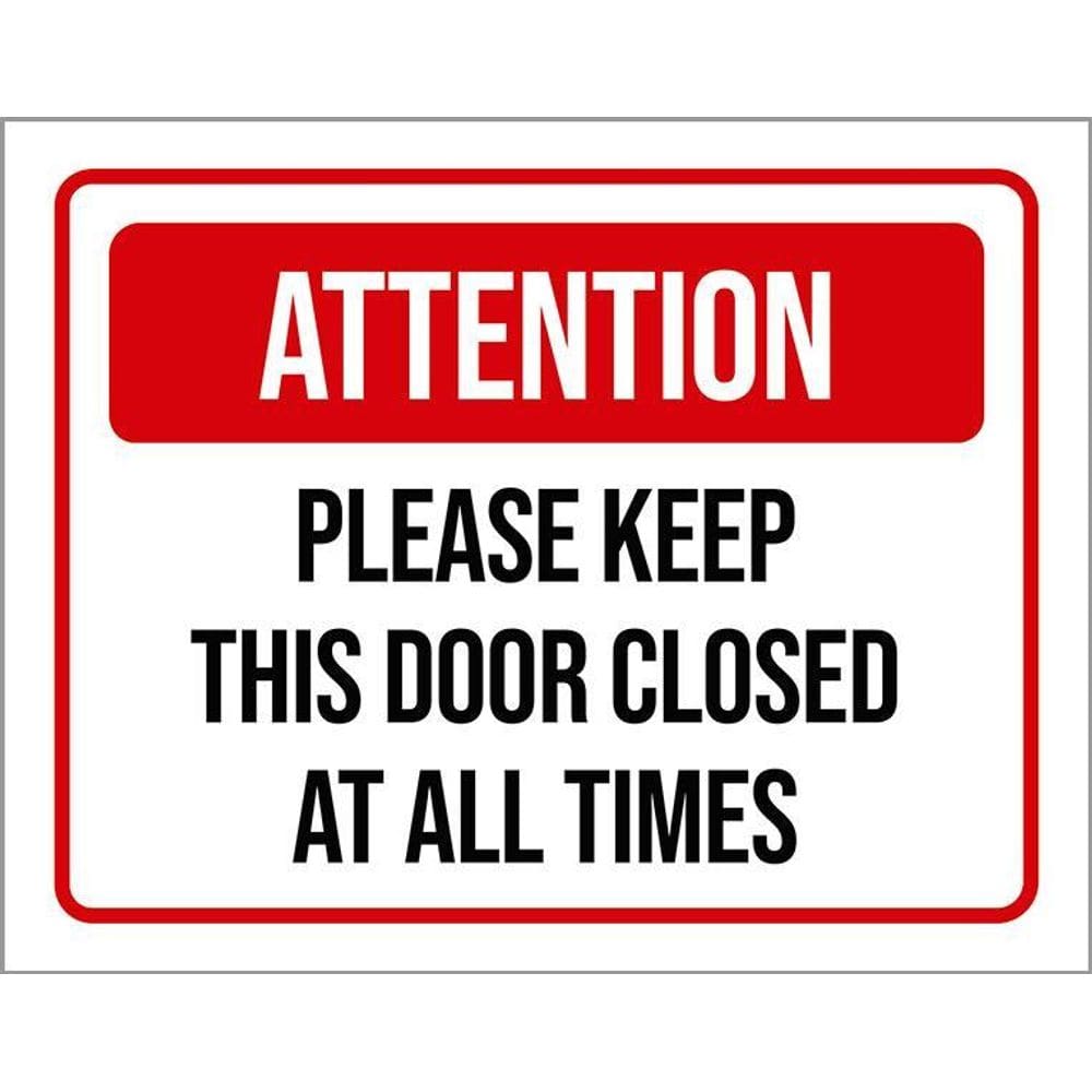 Placa Sinalização - Attention Keep Door Closed 36X46