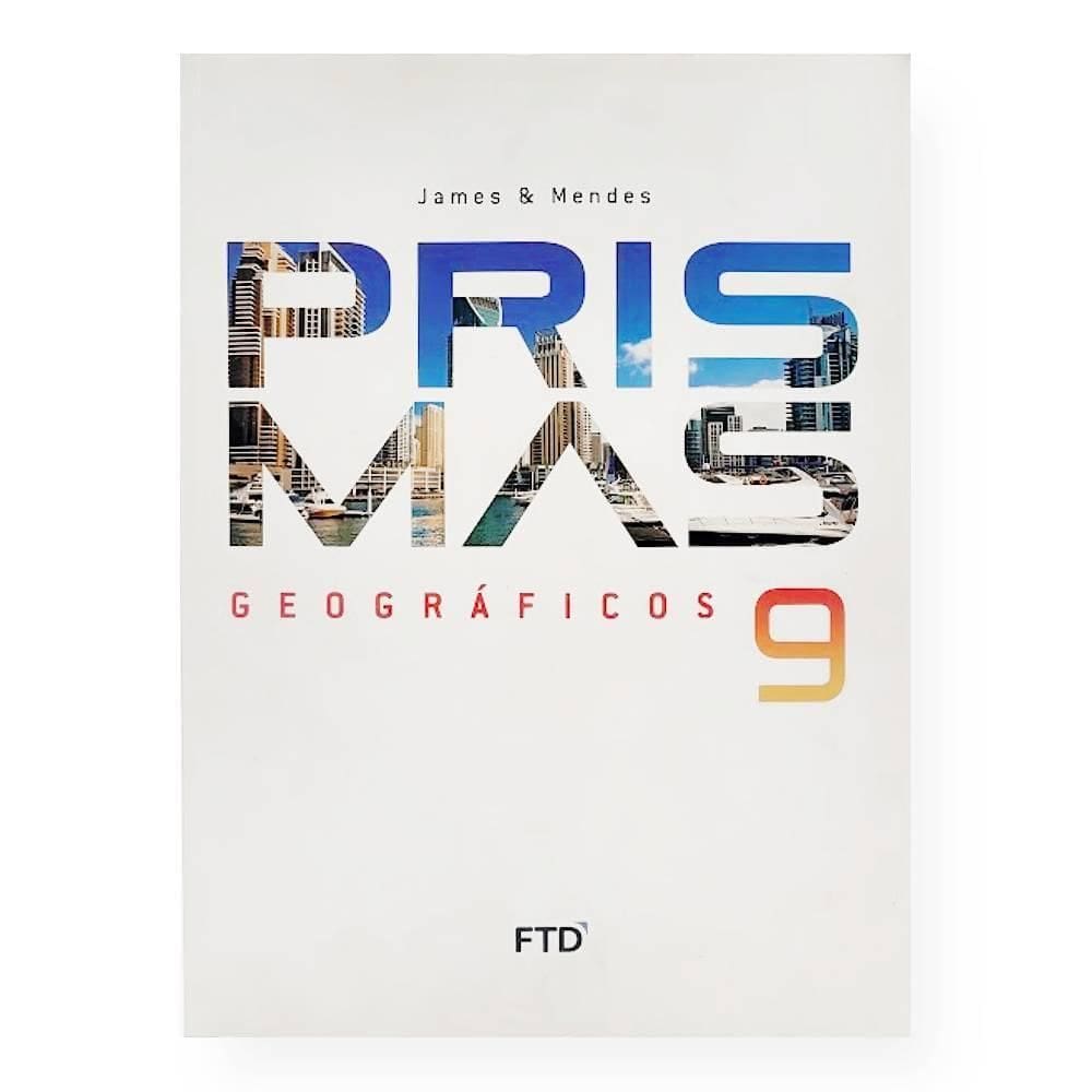 Prismas Geográfico 9º Ano - Editora Ftd