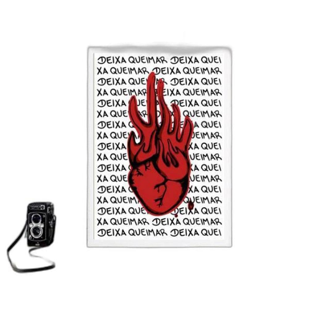 Quadro Coração Em Chamas Deixa Queimar 24X18 Moldura Branca