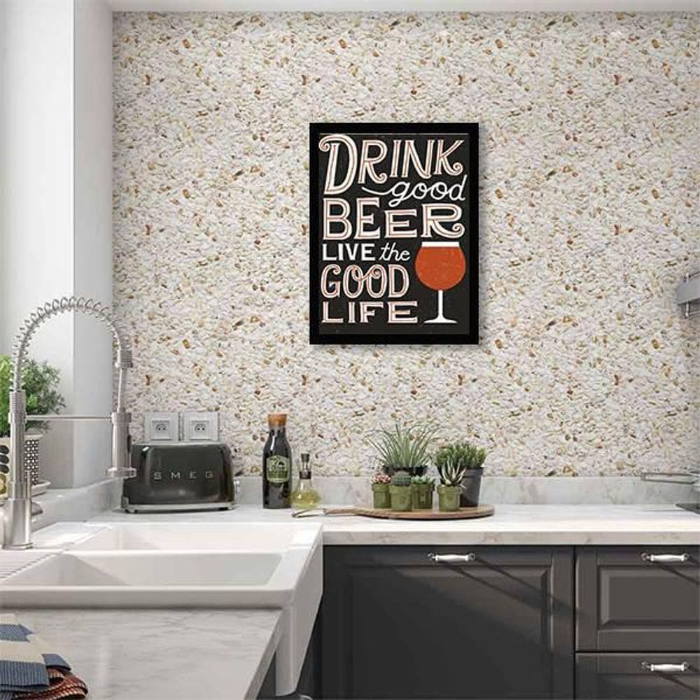 Quadro Decorativo Drink Good Beer, Live Good Life 45x34cm