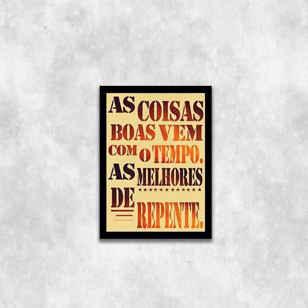 Quadro As Coisas Boas Vem Com O Tempo 24X18Cm