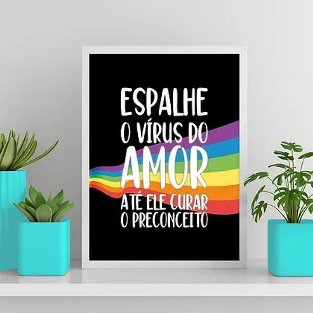 Quadro Lgbt Espalhe O Vírus Do Amor 33X24Cm Com Vidro Branca