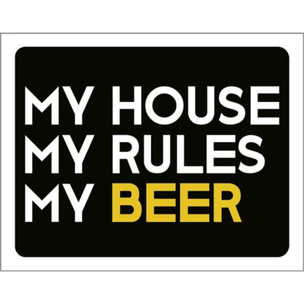 Kit 3 Placas My House My Rules My Beer 36X46