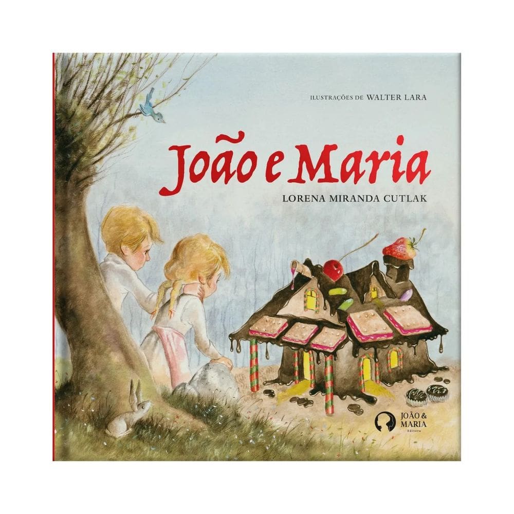 João e Maria | Editora João e Maria | Livro Infantil Contos Clássicos