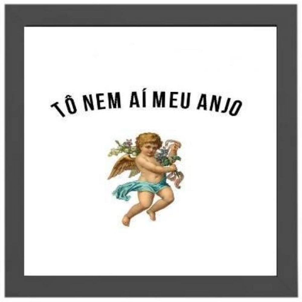 Quadro Decorativo Tô Nem Aí Meu Anjo 20X20Cm