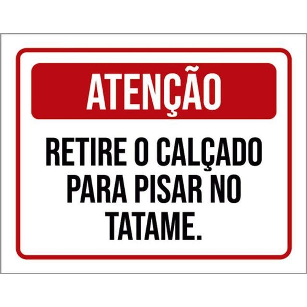 Kit 10 Placas Atenção Retira Calçado Para Pisar Tatame
