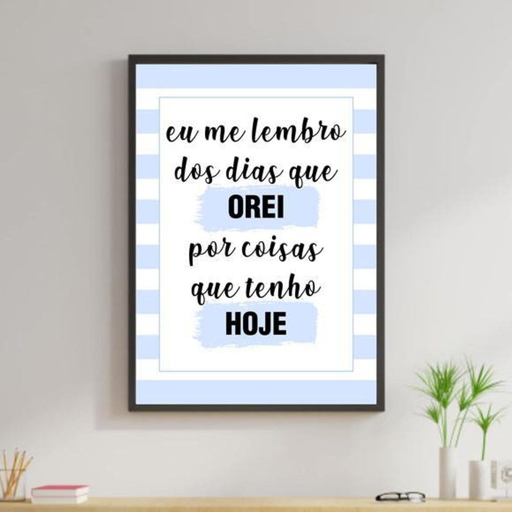 Quadro Decorativo Lembro Dias Que Orei Azul Moldura Preta