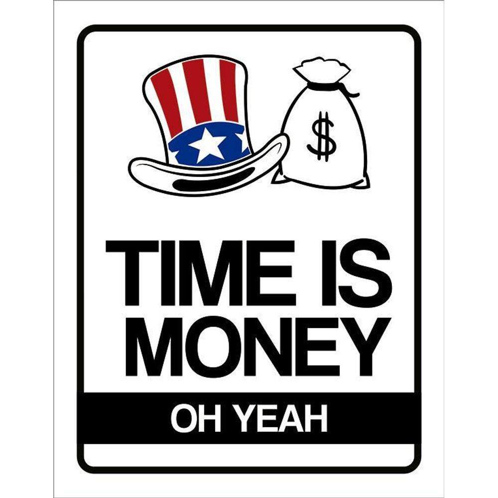 Placa Decorativa - Time Is Money Oh Yeah 36X46