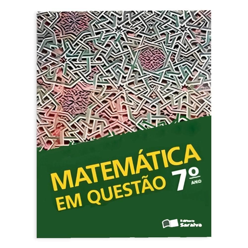 Matemática Em Questão 7º Ano - Editora Saraiva